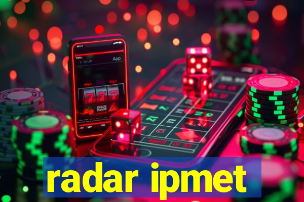 radar ipmet